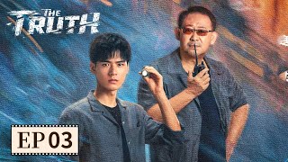 Eng Sub  The Truth   Ep03  cold Case Burning Justicesimon Gong jiang Wu sunyi