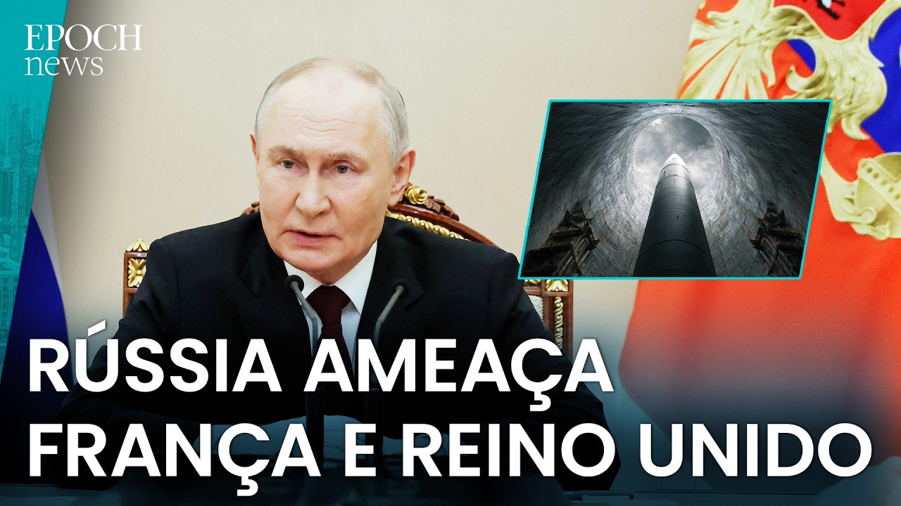 Rússia ameaça uso de armas nucleares contra França e Reino Unido