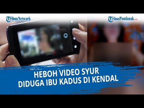 Heboh Video Syur Diduga Ibu Kepala Dusun di Kendal