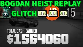 Gta 5- Bogdan Heist Replay Glitch $1.5 Million Every 05 Mins Full Tutorial👍🏼