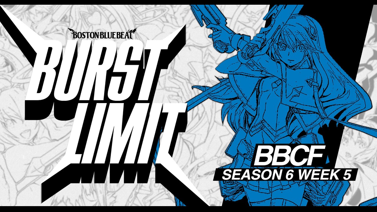 BBB Burst Limit S6W5 | BBCF Pools + Top 8 ft. Killakobes, play_guy ...