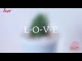 Olivia Ong L O V E Lyrics Video 