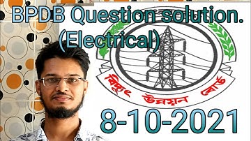 BPDB Question Solution 8-10-2021.BPDB Sub assistant Engineer (Electrical) Question Solution.