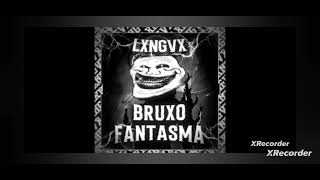 Bruxo Fantasma [Bass Boosted]