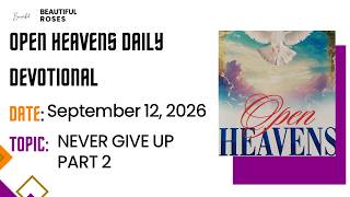 Information RCCG Open Heavens Daily Devotional Today September 12, 2026 by Pastor EAdeboye Reflection and Prayer Guide