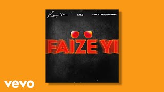 Falz, Reminisce, Shodytheturnupking - Faize Yi