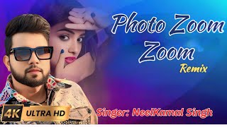 Photo Zoom Zoom | Remix | NeelKamal Singh | Bhojpuri Song