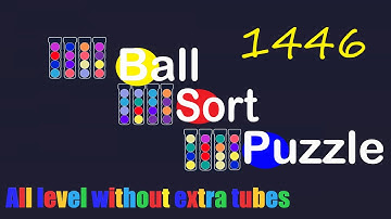 Ball Sort Puzzle Level 1446 🎯 All level without extra tube 😂Game Walkthrough😘