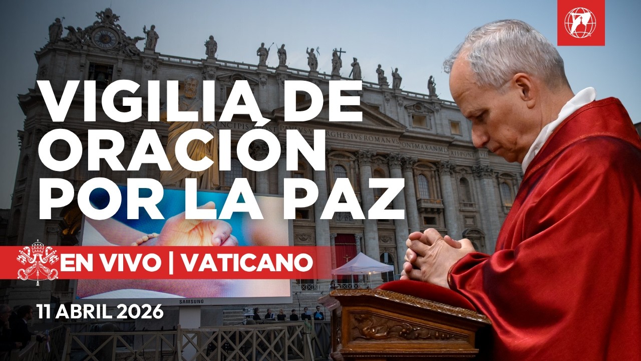 EN VIVO | Vigilia de Oración por la Paz con el papa León XIV desde el ...