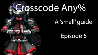 Crosscode any% guide 6 (Designer & Creator) Wealth