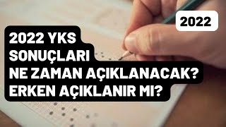 2022 Yks Sonuçlari Ne Zaman Açiklanacak Net Tari̇h Yks Sonuçlari Erken Açiklanir Mi? I