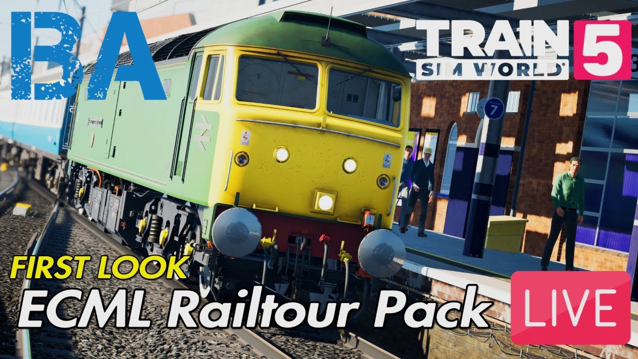 ECML Railtours DLC First Look LIVE - Train Sim World 5