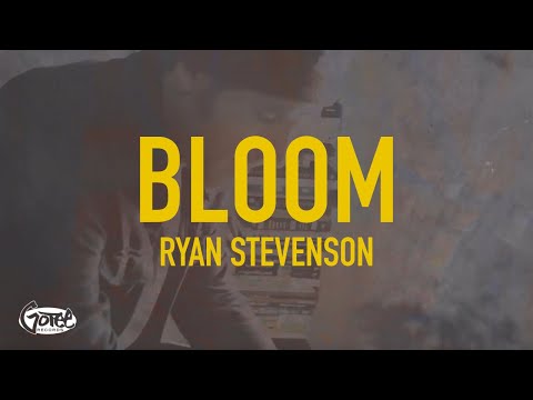 Ryan Stevenson - Bloom (Official Lyric Video) adlı videoyu YouTube'da izle Ryan Stevenson - Bloom (Official Lyric Video) adlı videoyu YouTube'da izle