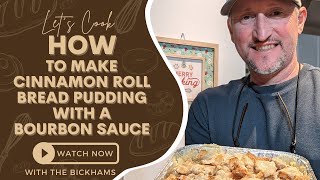 Cinnamon Roll Bread Pudding with a Bourbon Sauce How to make the best Bread Pudding Ever Easy Recipe