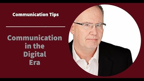 Communicating in the Digital Era