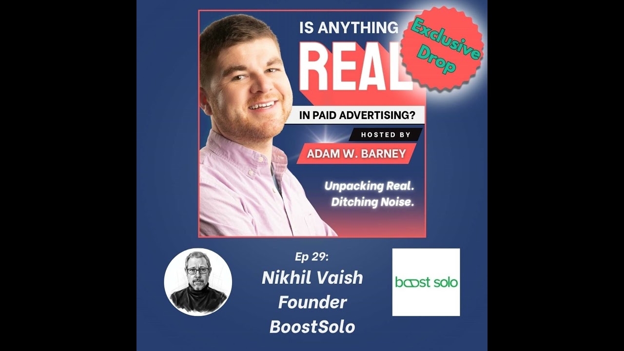 Do the Homework: Foundations Before Ads | Ep. 29 w/Nikhil Vaish (BoostSolo)