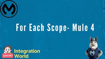 For-each Scope - Mule 4