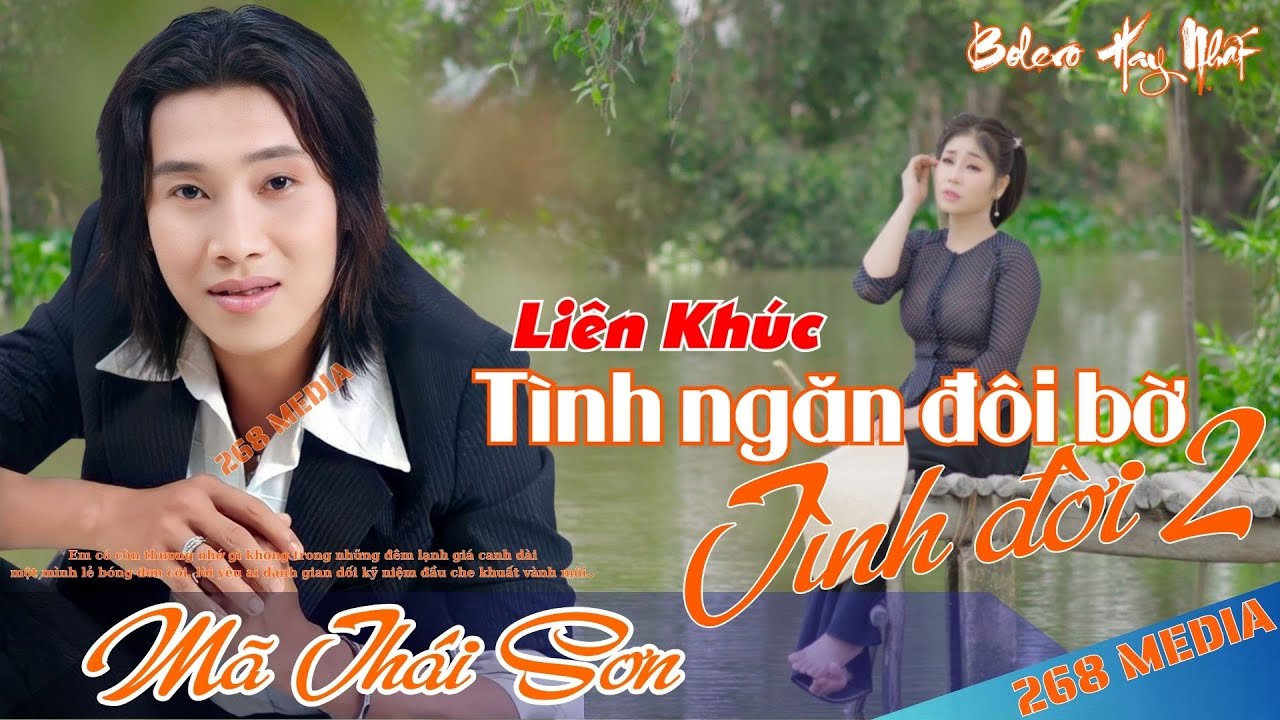 LK TÌNH NGĂN ĐÔI BỜ & TÌNH ĐỜI 2 | Mã Thái Sơn | bolero hay nhất | nhạc vàng hải ngoại | 268 Media