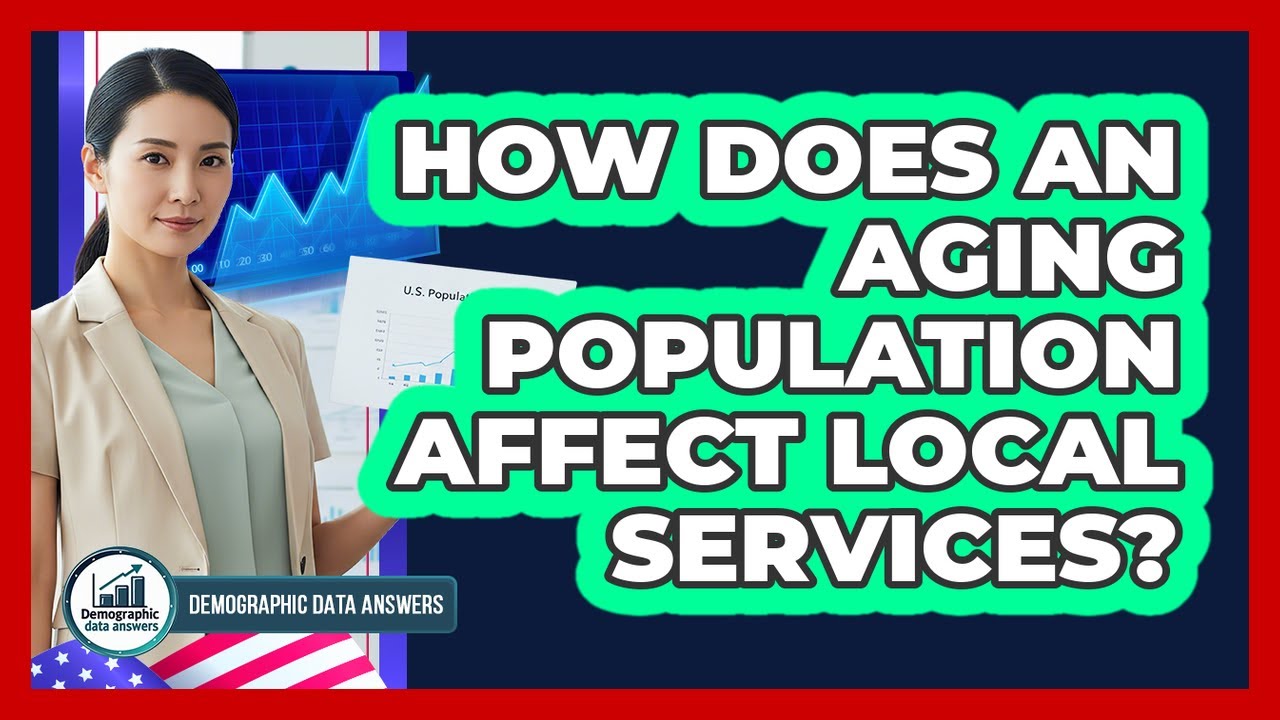 How does an aging population affect local services?