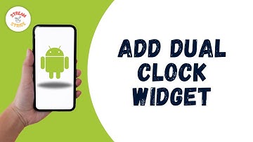 How To Add Dual Clock Widget On Android Home Screen