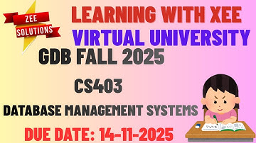 CS403 Database Management Systems GDB Fall 2025 Virtual University of Pakistan