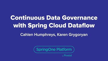 Continuous Data Governance with Spring Cloud Data Flow