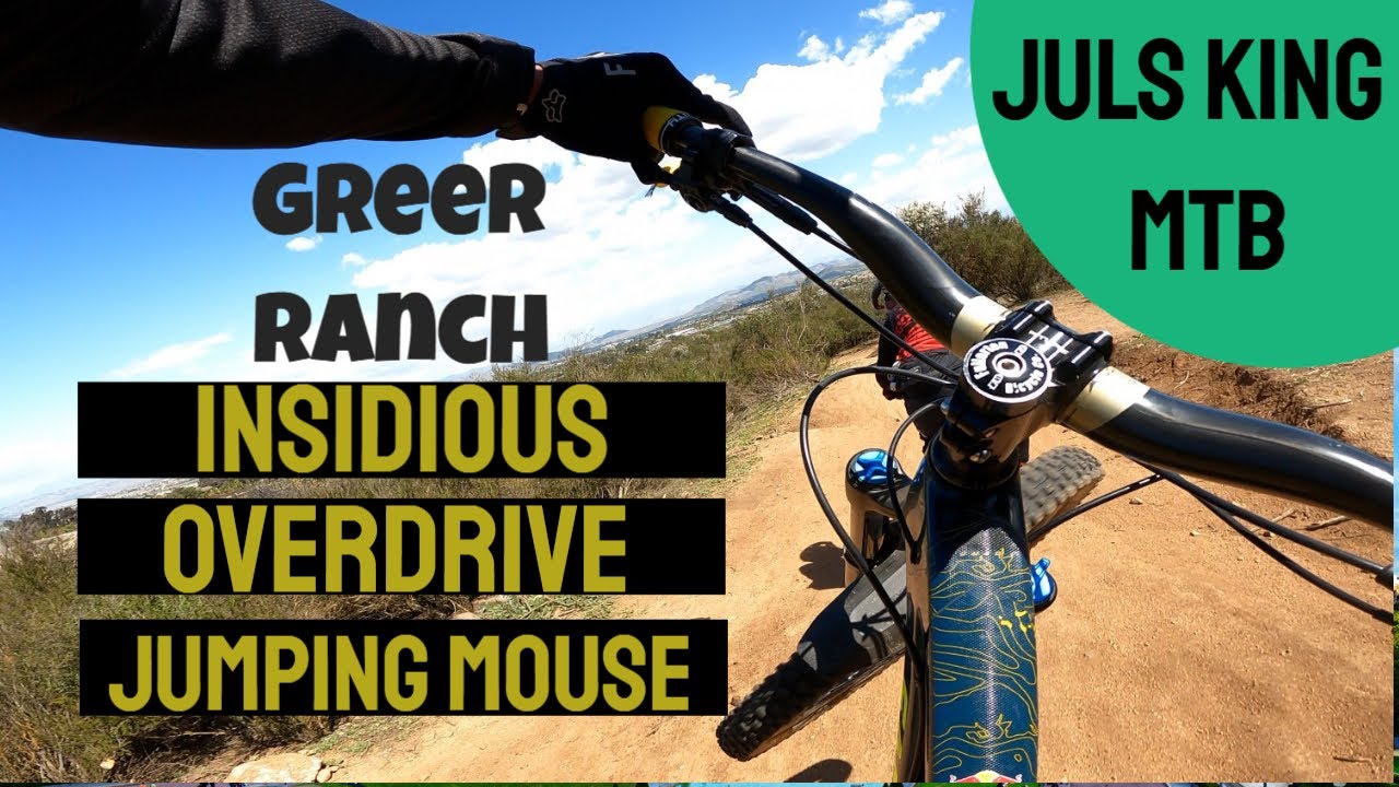 MTB RIDE | GREER RANCH | INSIDUOUS/OVERDRIVE/JUMPINGMOUSE