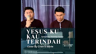 Download Lagu Yesus ku Kau Terindah | Symphony Worship Family Cover by Chen \u0026 Selvie MP3 Download Lagu Yesus ku Kau Terindah | Symphony Worship Family Cover by Chen \u0026 Selvie MP3
