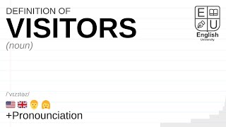 VISITORS meaning, definition & pronunciation | What is VISITORS? | How to say VISITORS