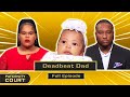 Deadbeat Dad: Woman Says BF Abandoned All Four Of His Children (Full Episode) | Paternity Court