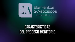 Características del Proceso Monitorio
