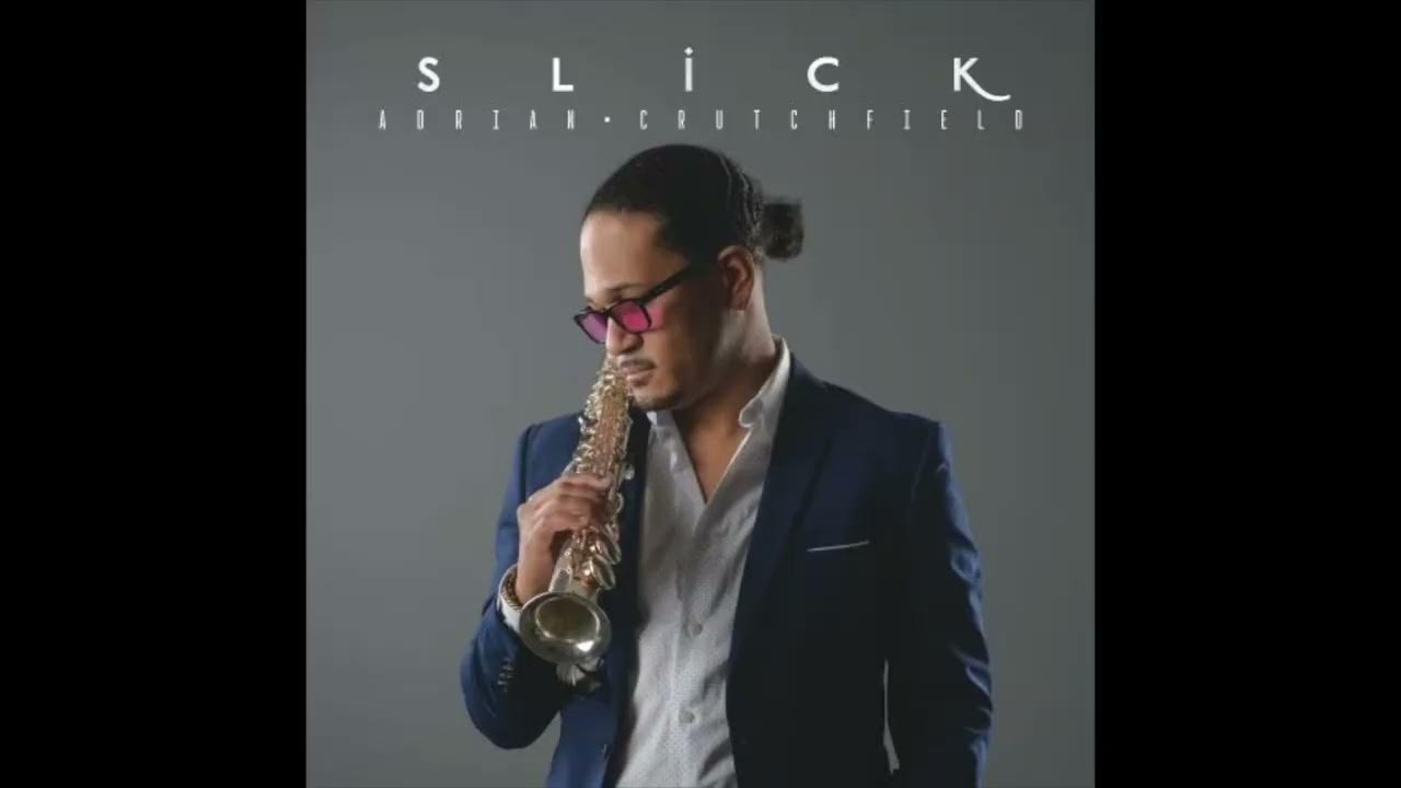 Adrian Crutchfield "Slick" Adrian Crutchfield "Slick"