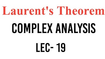 Laurent’sTheorem Complex analysis lec-19 BSc Mathematical physics
