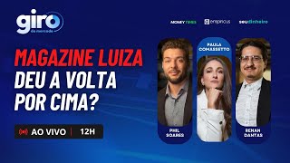 MAGAZINE LUIZA (MGLU3) DÁ A VOLTA POR CIMA E FECHA 1T24 NO LUCRO