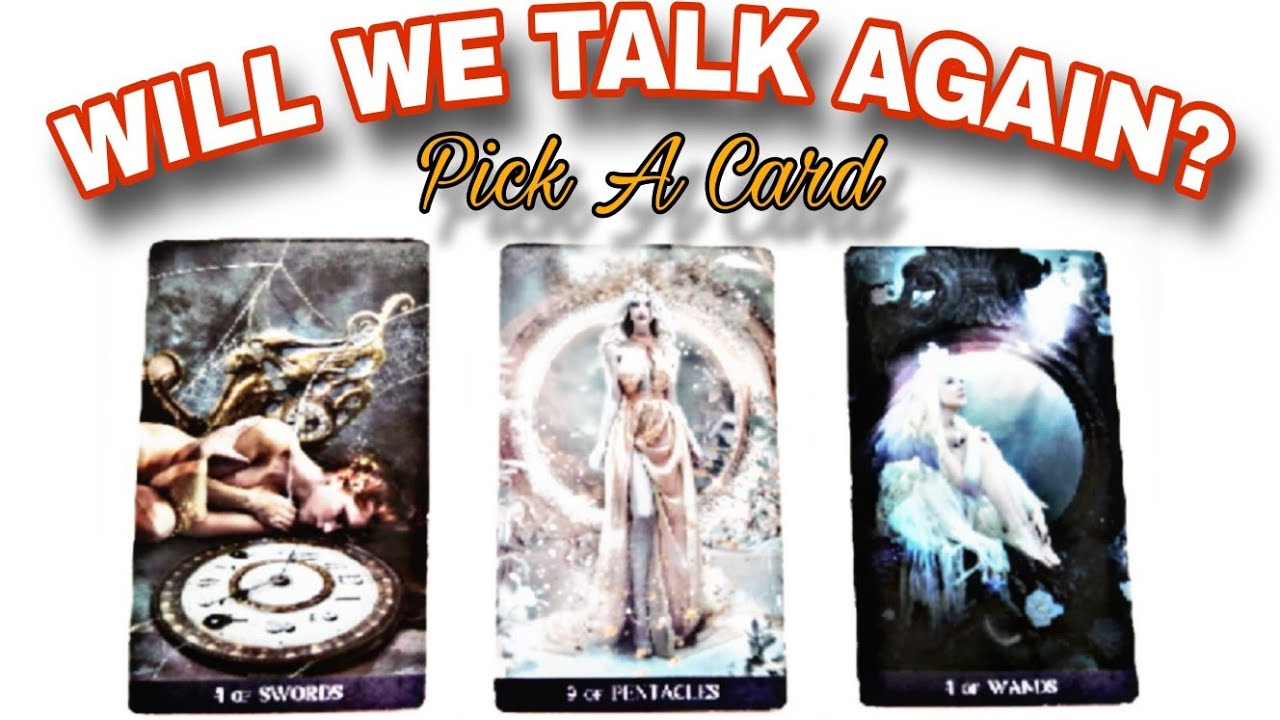 🌺WILL WE TALK AGAIN? 🌺PICK A CARD. TAROT CARD READING.