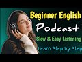 Beginner English Podcast Practice | Greetings, Numbers, Days & Daily Actions | Slow & Easy Listening