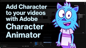 00 Intro - Add character to your videos with Adobe Character Animator
