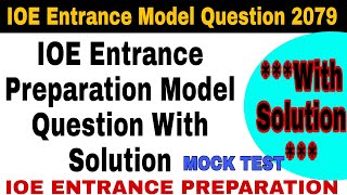 IOE Entrance Preparation Model Question With Solution 2079