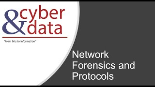 Cyber&Data: Network Forensics and Protocols