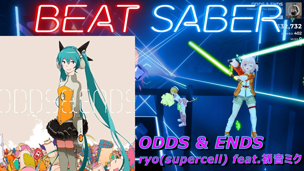 BeatSaber/ビートセイバー】ODDS&ENDS / ryo(supercell) feat. 初音