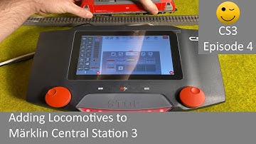Adding Locomotives to Märklin Central Station 3 (CS3 Episode 4)