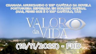 Fhd Chamada Do 103 Capítulo Da Reprise De Valor Da Vida, De Manhã 19112025 - Band