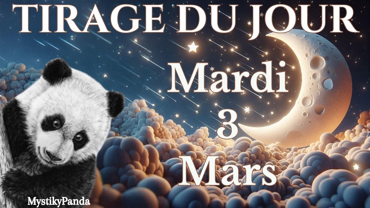🌿🕊️ TU FERMES UN CHAPITRE Tirage du jour Mardi 3 Mars