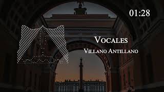 Villano Antillano - Vocales