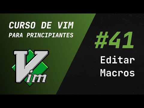 Curso de Vim y Neovim - #41 Editar macros