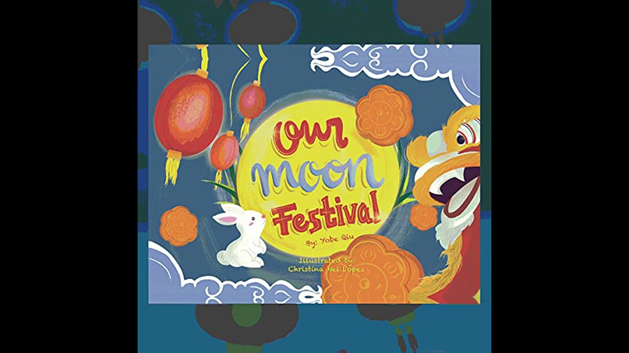Our Moon Festival by Yobe Qiu | Free Audiobook