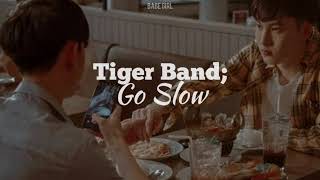 TIGER BAND - Go Slow (Legendado | Tradução) OST. En Of Love