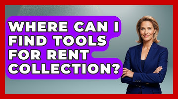 Where Can I Find Tools for Rent Collection? | Mastering Property Management News