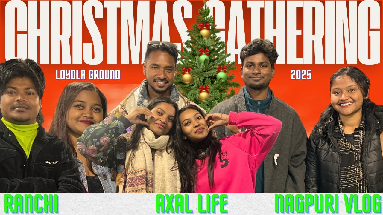 AXAL LIFE - RANCHI KA SAB SE BADA CHRISTMAS MELA | LOYOLA GROUND | NAGPURI VLOG | 2025