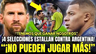 🚨WORLDWIDE SCANDAL: 4 NATIONAL TEAMS ERUPT AGAINST ARGENTINA AND THREATEN TO HAVE THEM EXPELLED F...